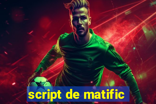 script de matific